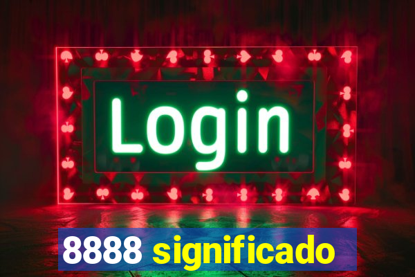 8888 significado